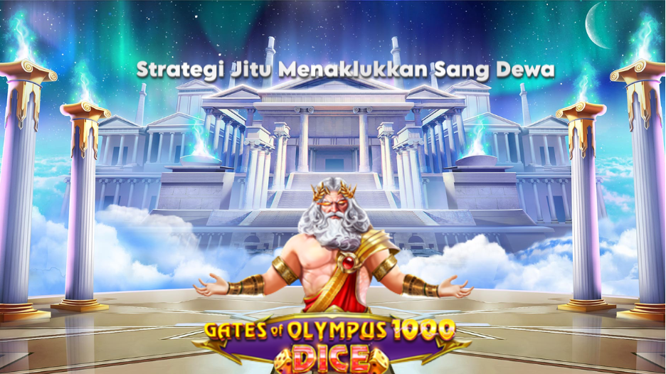 Strategi Jitu Menaklukkan Sang Dewa