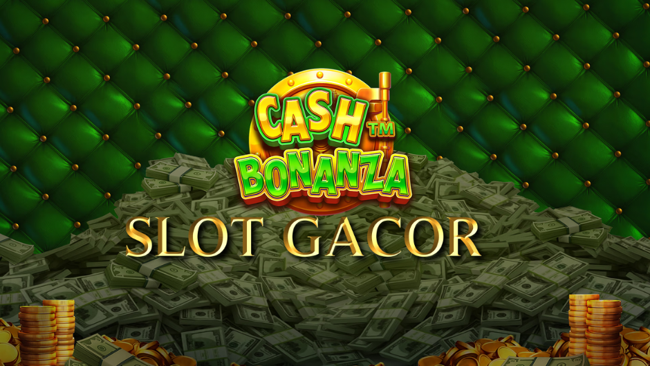 Cash Bonanza™ – Petualangan Uang dalam Brankas Mewah dari Pragmatic Play