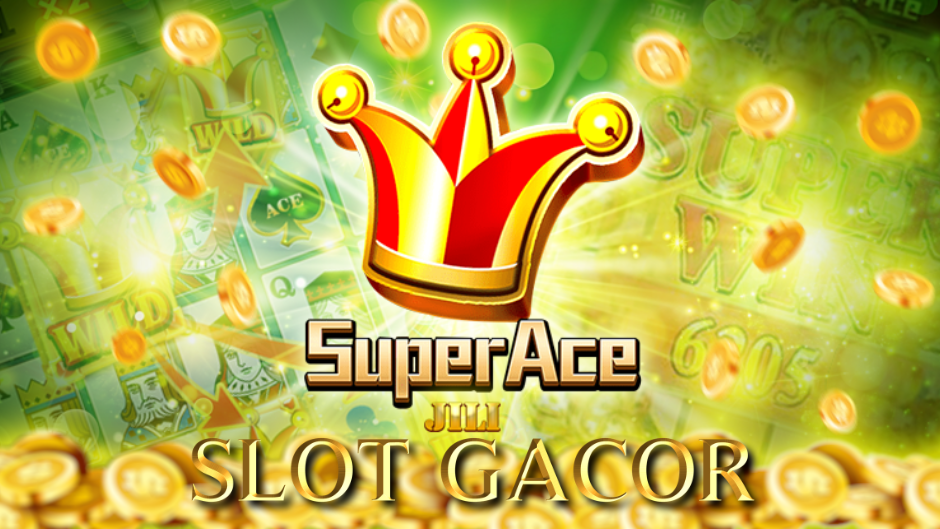 Super Ace Slot: Permainan Klasik dengan Sentuhan Modern yang Mengasyikkan